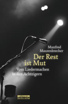 Der Rest ist Mut 