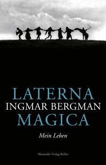Laterna Magica. Mein Leben 